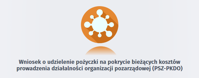 Link do Wniosku o udzielenie pożyczki na pokrycie bieżących kosztów prowadzenia działalności organizacji pozarządowej (PSZ-PKDO)
